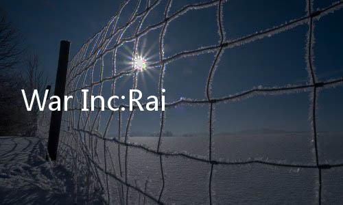 War Inc:Raid战争公司突袭国际服